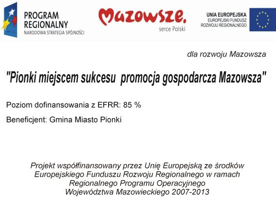 Tablica informacyjna o wykorzystaniu funduszy UE na realizację projektu "Pionki miejscem sukcesu - promocja gospodarcza Mazowsza"